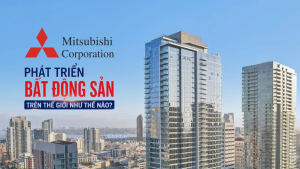 Mitsubishi Corporation phát triển bất động sản trên thế giới